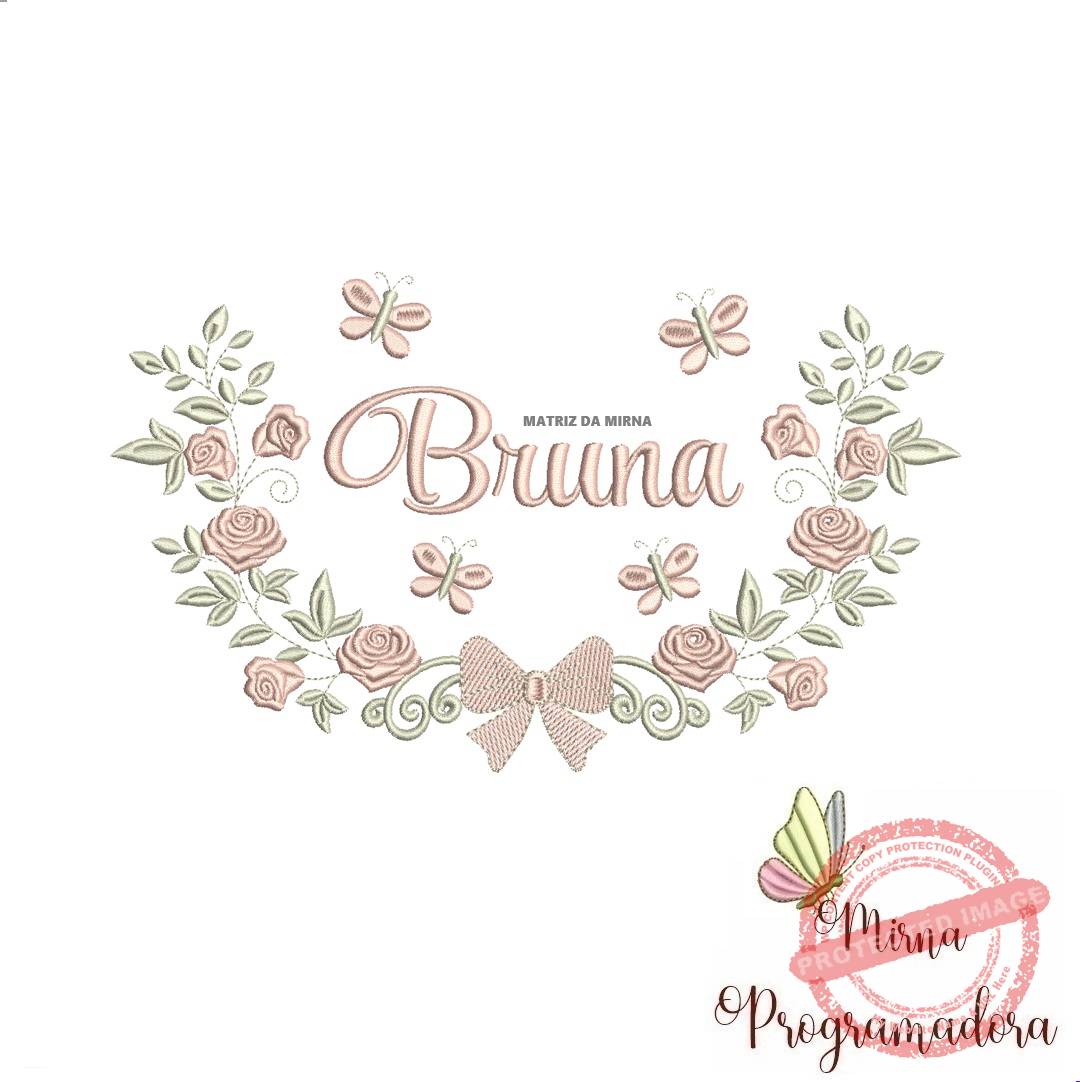matriz de bordado bruna Matriz de Bordado Moldura Raminho Flores Nome Bruna - Imagem 1