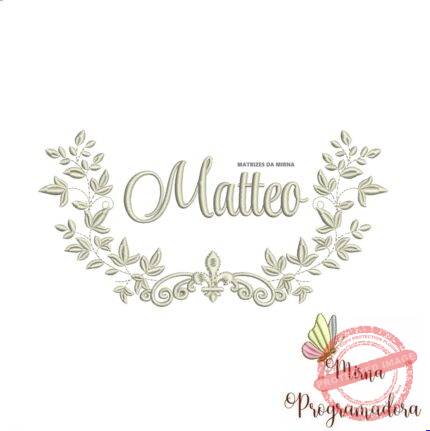 Matriz de Bordado Moldura Raminho Flores Nome Matteo