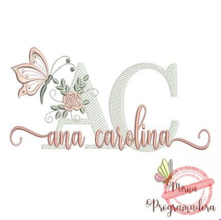 Matriz de Bordado - Ana Carolina (fazemos Qualquer Nome)