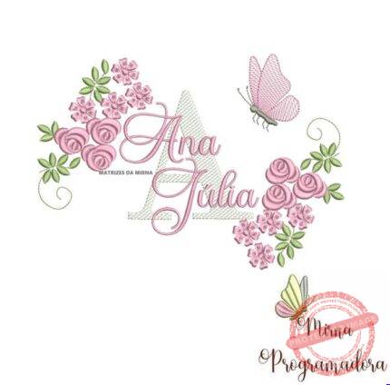 Matriz de Bordado - Ana Júlia (fazemos Qualquer Nome)