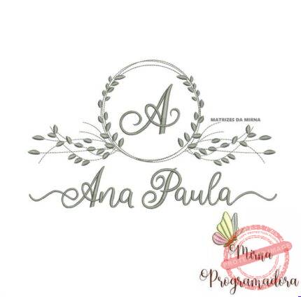 Matriz de Bordado - Ana Paula (fazemos Qualquer Nome)