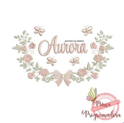 Matriz de Bordado - Aurora (fazemos Qualquer Nome)
