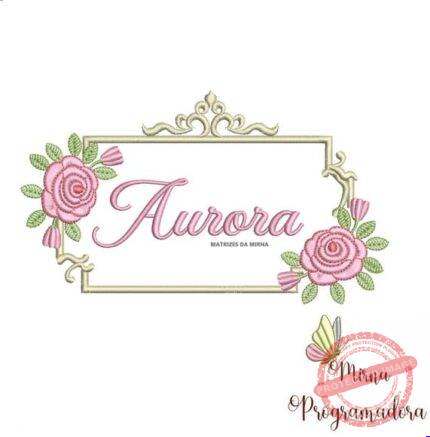 Matriz de Bordado - Aurora (fazemos Qualquer Nome)
