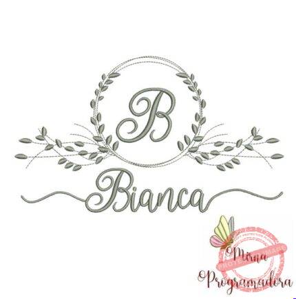 Matriz de Bordado - Bianca (fazemos Qualquer Nome)