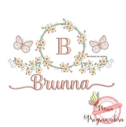 Matriz de Bordado - Brunna (fazemos Qualquer Nome)