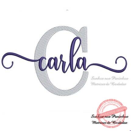 Matriz de Bordado - Carla (fazemos Qualquer Nome)