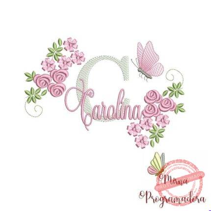 Matriz de Bordado - Carolina (fazemos Qualquer Nome)