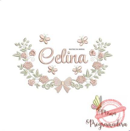 Matriz de Bordado Celina (fazemos Qualquer Nome)
