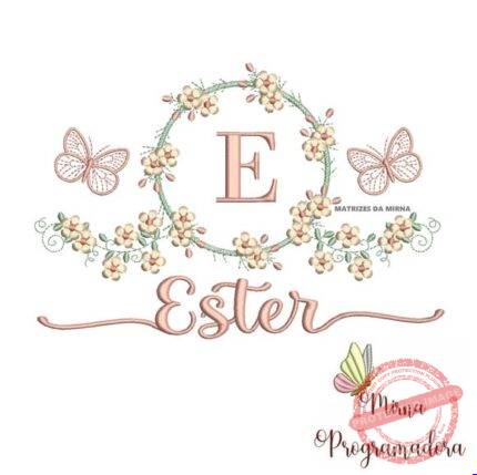 Matriz de Bordado - Ester (fazemos Qualquer Nome)