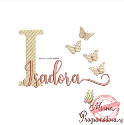 Matriz de Bordado - Isadora (fazemos Qualquer Nome)