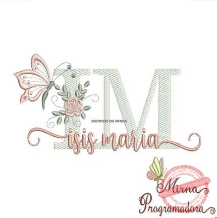Matriz de Bordado - Isis Maria (fazemos Qualquer Nome)