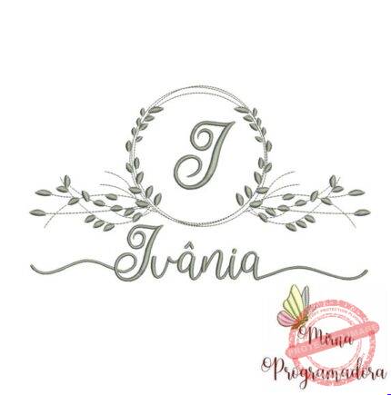 Matriz de Bordado - Ivânia (fazemos Qualquer Nome)