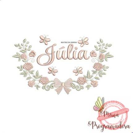 Matriz de Bordado Júlia (fazemos Qualquer Nome)
