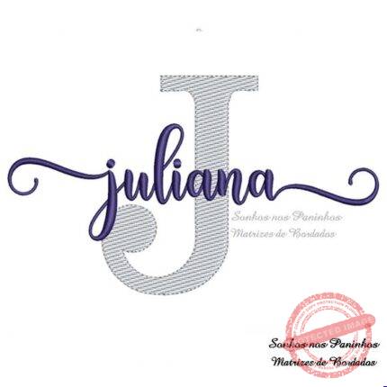 Matriz de Bordado - Juliana (fazemos Qualquer Nome)