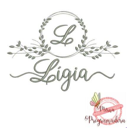 Matriz de Bordado -ligia (fazemos Qualquer Nome)