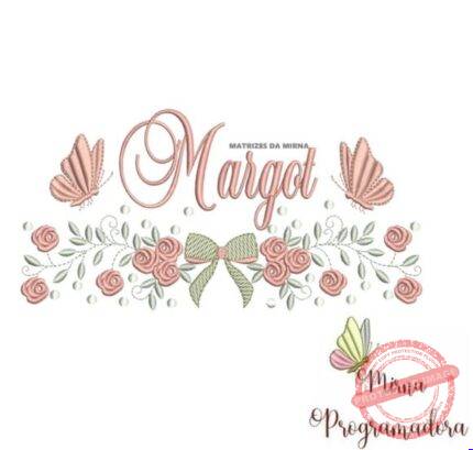 Matriz de Bordado - Margot (fazemos Qualquer Nome)