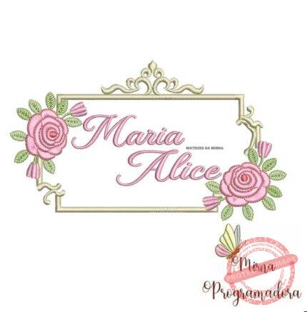 Matriz de Bordado - Maria Alice (fazemos Qualquer Nome)