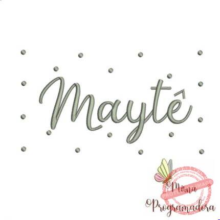 Matriz de Bordado - Maytê (fazemos Qualquer Nome)