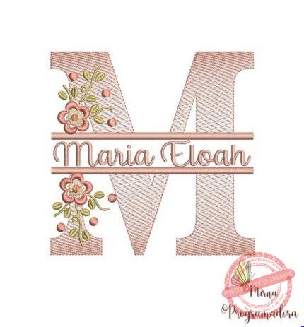 Matriz de Bordado - Nome Maria Eloah Entremeio Flores