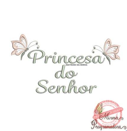 Matriz de Bordado - Princesa do Senhor