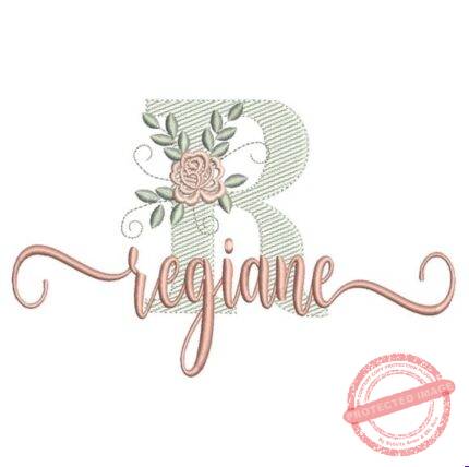 Matriz de Bordado - Regiane (fazemos Qualquer Nome)