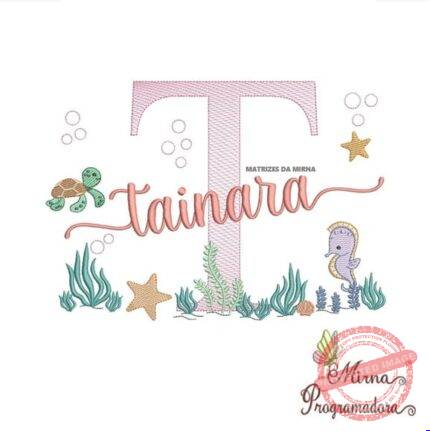 Matriz de Bordado - Tainara (fazemos Qualquer Nome)