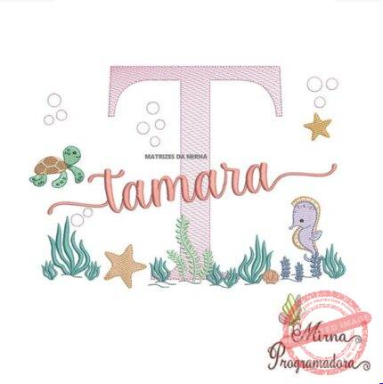 Matriz de Bordado - Tamara (fazemos Qualquer Nome)