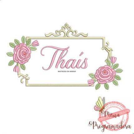 Matriz de Bordado - Thaís (fazemos Qualquer Nome)